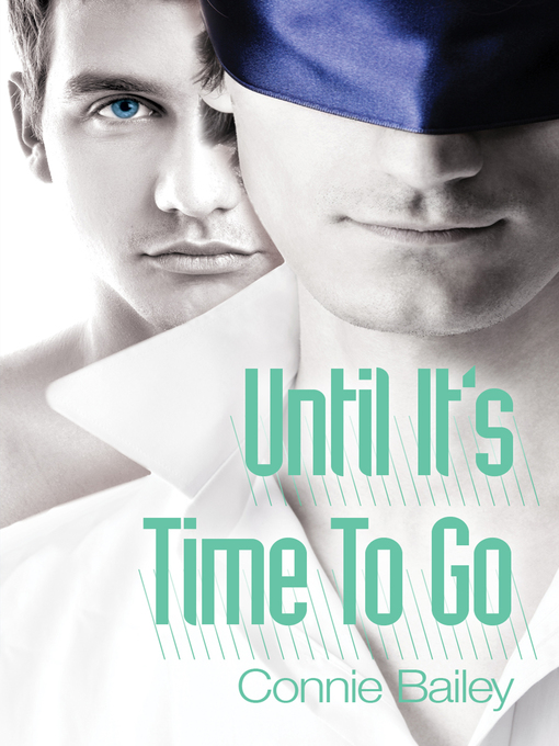 Title details for Until It's Time to Go by Connie Bailey - Available